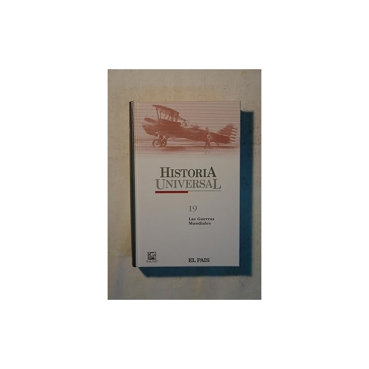Historia Universal Núm. (19) Las Guerras Mundiales.